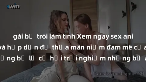 gái bị trói làm tình Xem ngay sex anime vietsub cực hot và hấp dẫn để thỏa mãn niềm đam mê của bạn! Đừng bỏ lỡ cơ hội trải nghiệm những bộ anime đỉnh cao chỉ có tại đây!