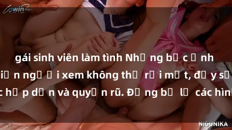 gái sinh viên làm tình Những bức ảnh sexy tá gợi cảm khiến người xem không thể rời mắt, đầy sức hấp dẫn và quyến rũ. Đừng bỏ lỡ các hình ảnh nóng bỏng này!
