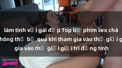 làm tình với gái đẹp Top bộ phim sex châu âu nổi tiếng không thể bỏ qua khi tham gia vào thế giới giải trí đồng tính