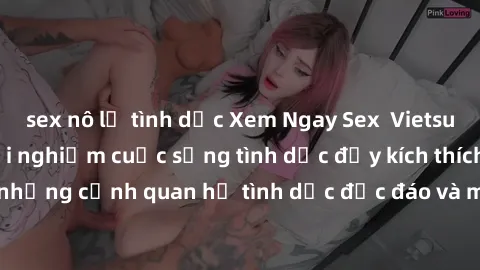 sex nô lệ tình dục Xem Ngay Sex  Vietsub Full HD - Cùng trải nghiệm cuộc sống tình dục đầy kích thích với những cảnh quan hệ tình dục độc đáo và mãnh liệt trong bộ phim này!